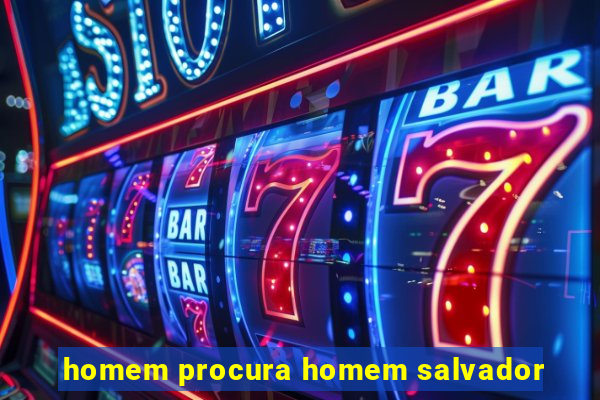 homem procura homem salvador